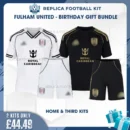 Fulham United 2025/26 Birthday Gift Bundle - Home & Third