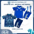 Leicester City 2025/26 Birthday Gift Bundle - Home & Away