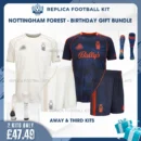 Nottingham Forest 2025/26 Birthday Gift Bundle - Away & Third