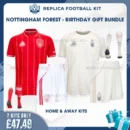 Nottingham Forest 2025/26 Birthday Gift Bundle - Home & Away